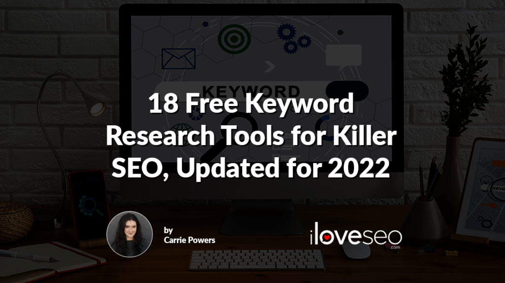 18 Free Keyword Research Tools for Killer SEO, Updated for 2022