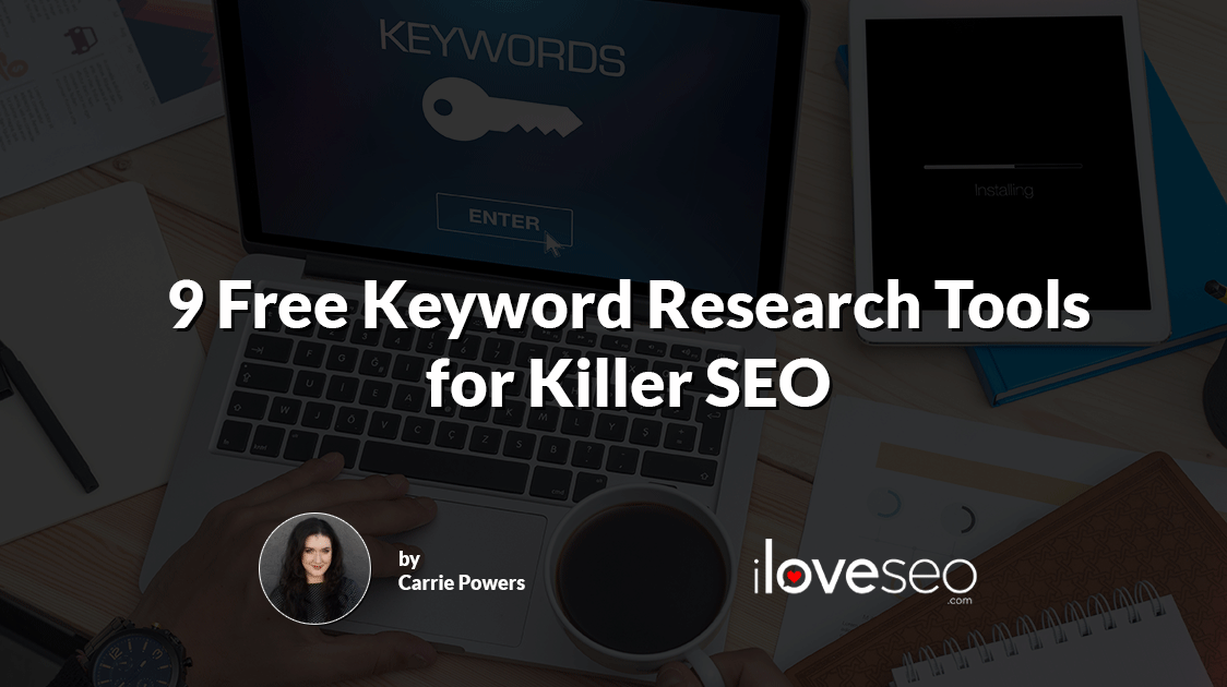 9 Free Keyword Research Tools for Killer SEO
