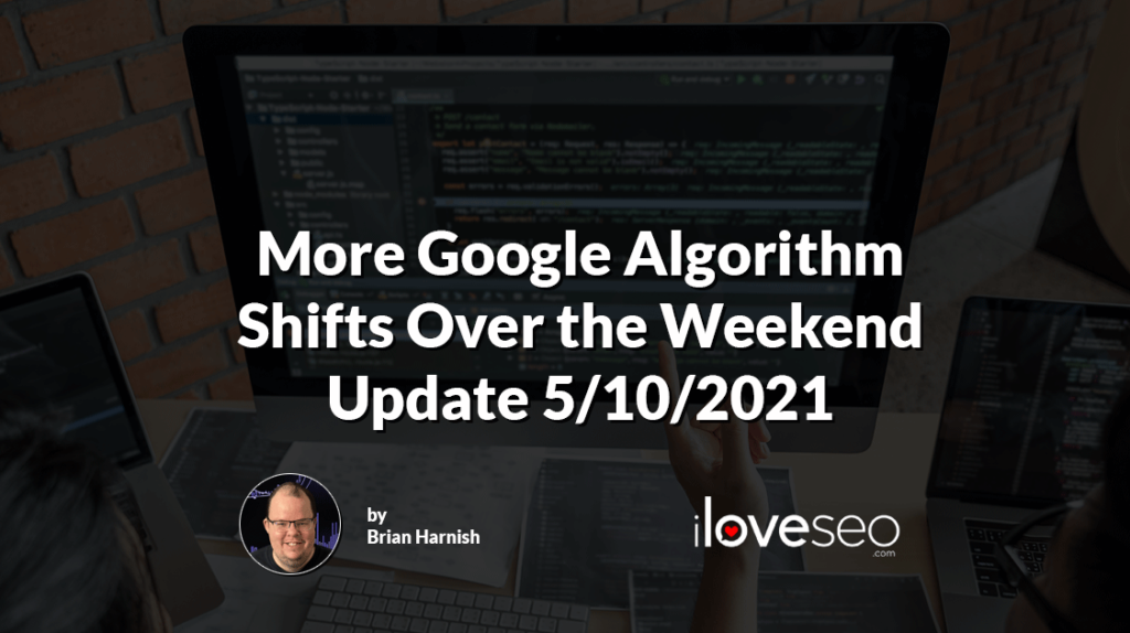 More Google Algorithm Shifts Over the Weekend