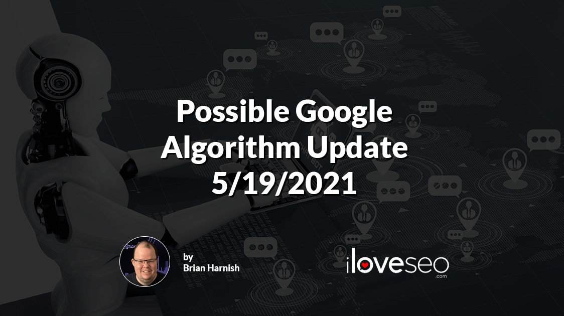 Possible Google Algorithm Update 5/19/2021