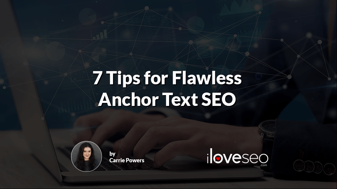 7 Tips for Flawless Anchor Text SEO