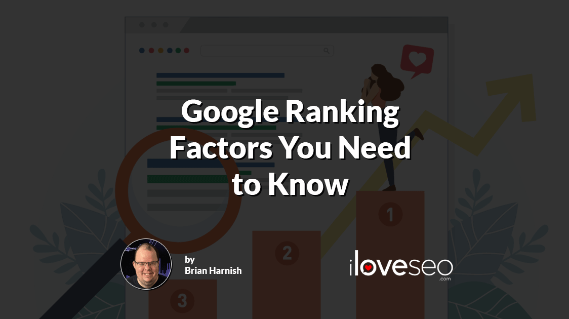 Google Ranking Factors You Need to Know