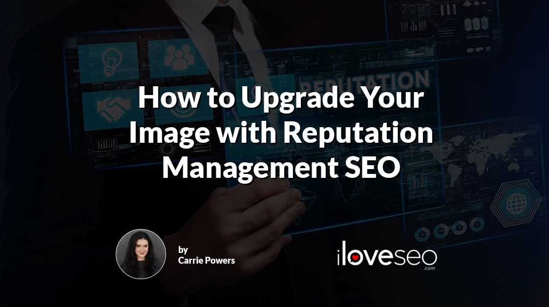 How to Upgrade Your Image with Reputation Management SEO
