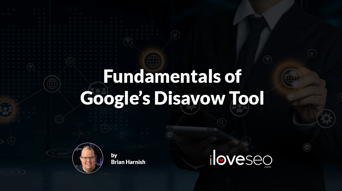 Fundamentals of Google's Disavow Tool