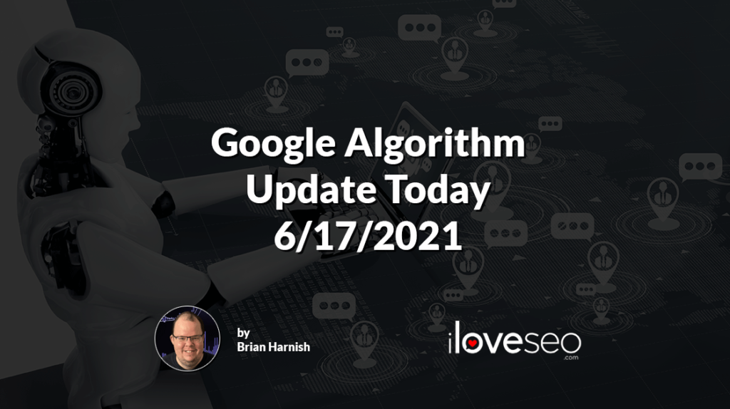 Google Algorithm Update 6-17-2021