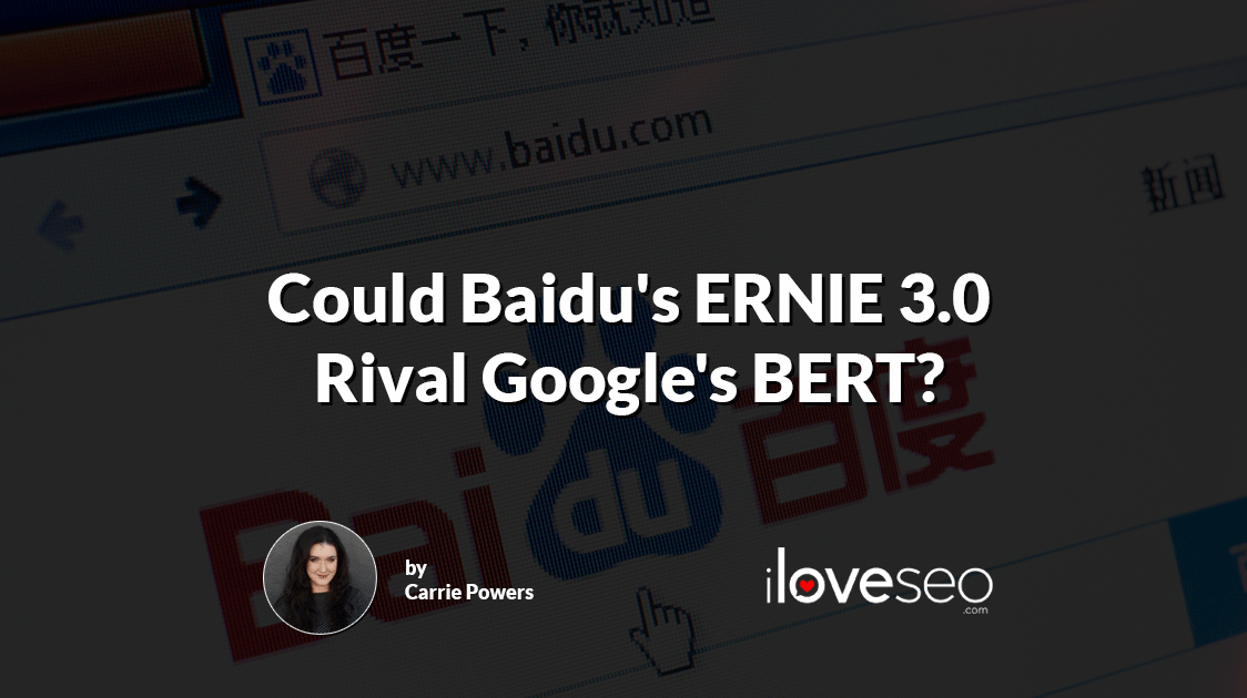 Could Baidu's ERNIE 3.0 Rival Google's BERT?