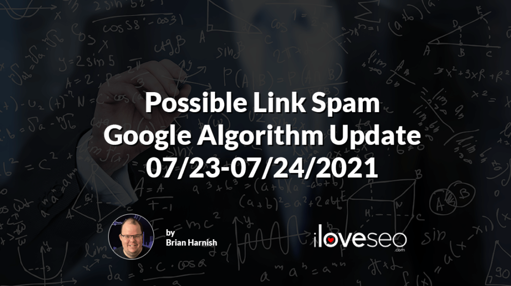 Possible Link Spam Google Algorithm Update 07-23-07-24-2021