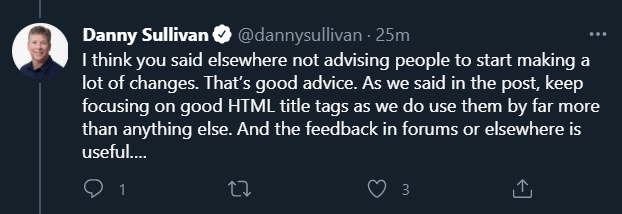Tweet from Danny Sullivan explaining not to make a lot of changes right now