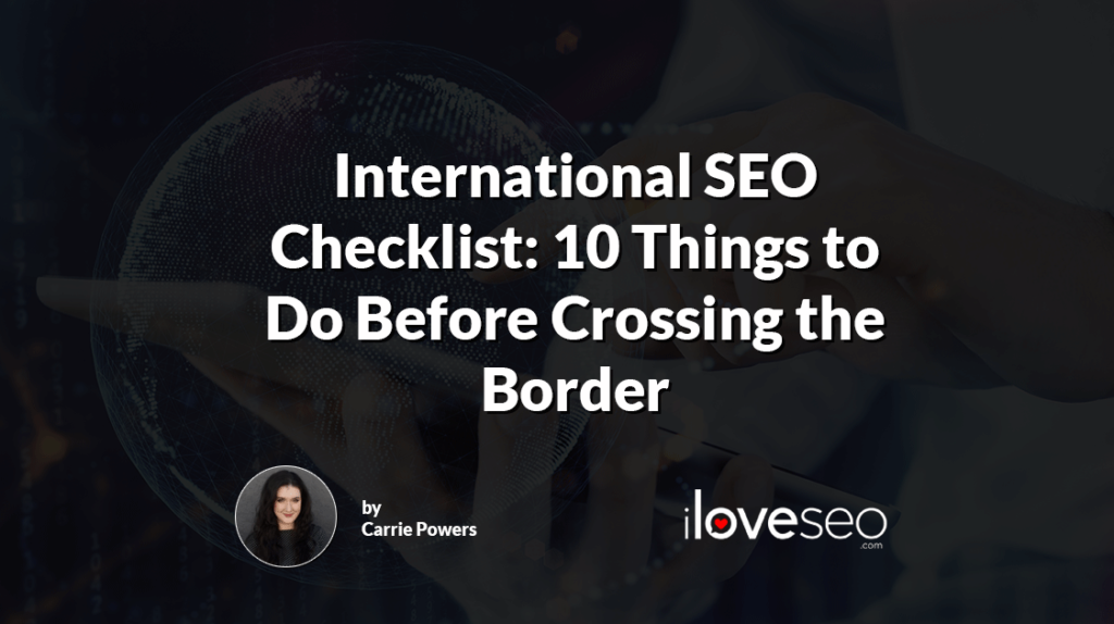 International SEO Checklist 10 Things to Do Before Crossing the Border