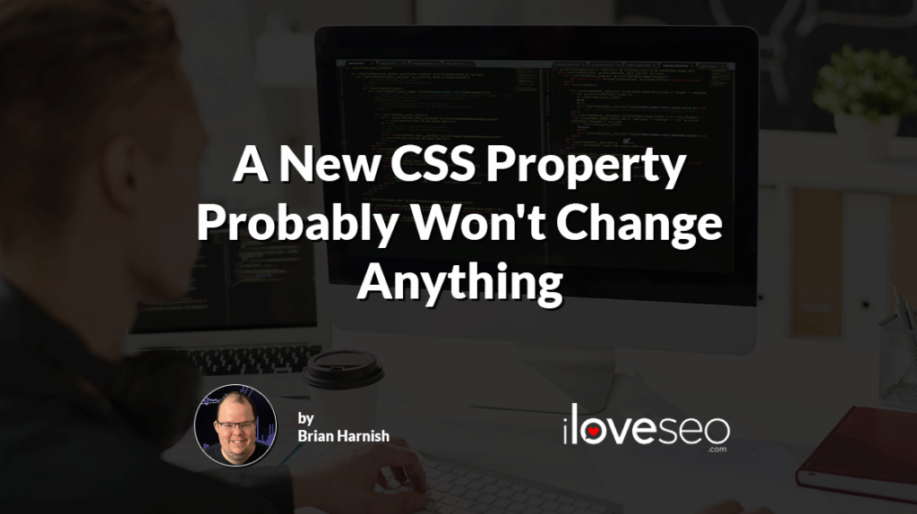 A New CSS Property Probably Won't Change Anything