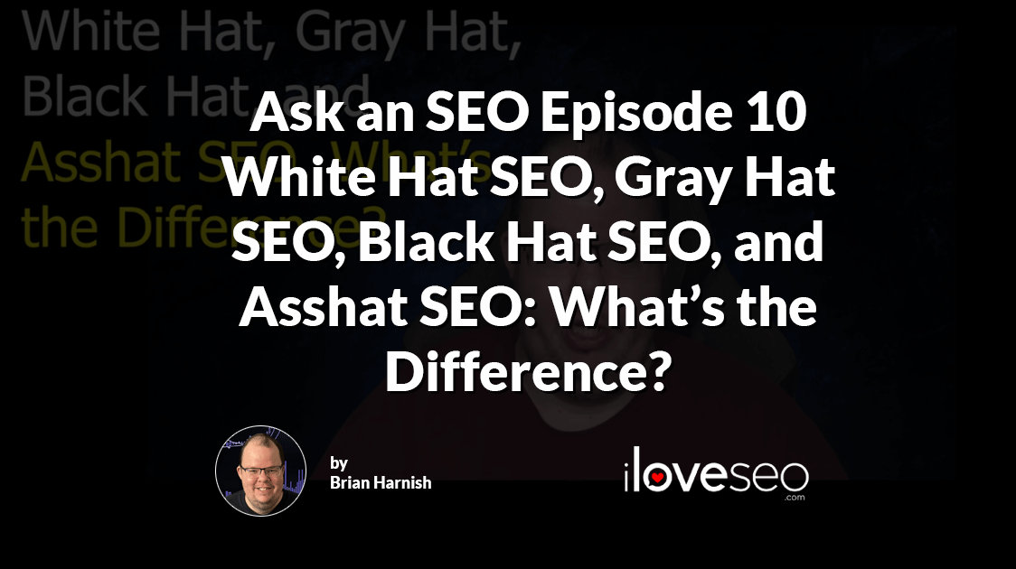 White Hat, Gray Hat, Black Hat, and Asshat SEO: What's the Difference?
