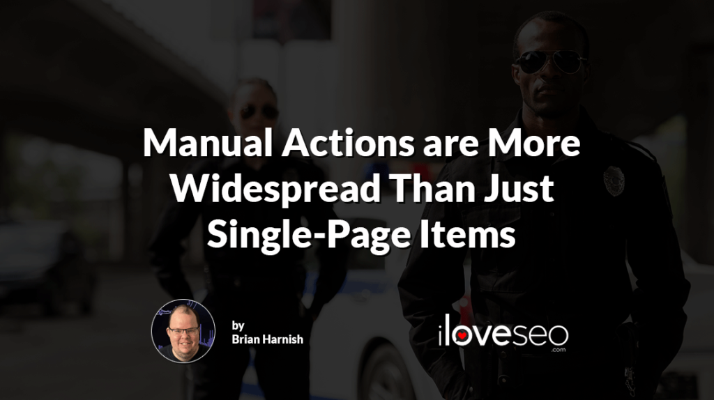 Manual Actions Are More Widespread than Just Single-Page Items
