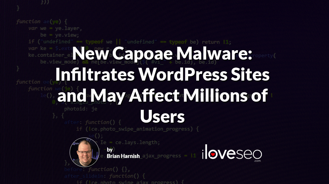 New Capoae Malware: Infiltrates WordPress Sites and May Affect Millions of Users