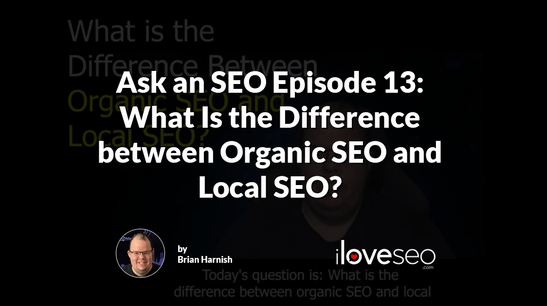 What Is the Difference between Organic SEO and Local SEO?