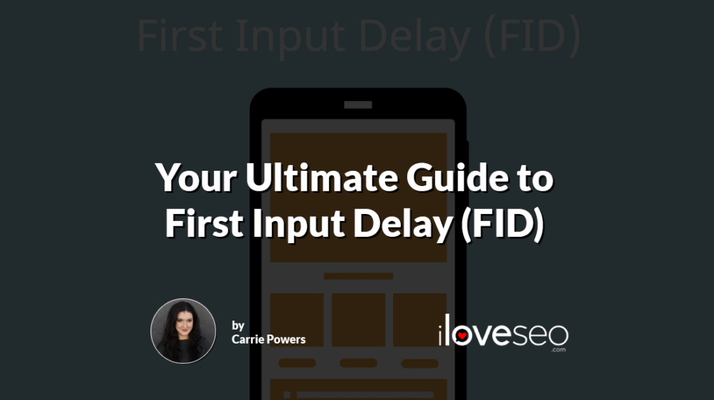 Your Ultimate Guide to First Input Delay (FID)