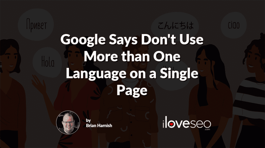 Google Says Don't Use More than One Language on a Single Page