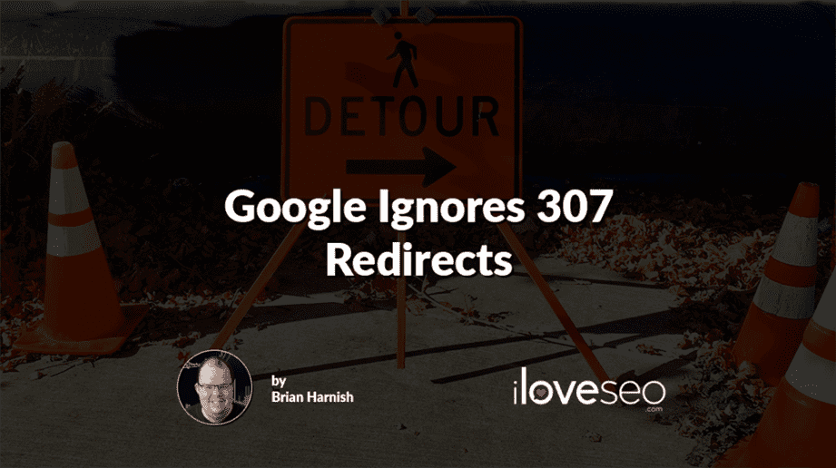 Google Ignores 307 Redirects