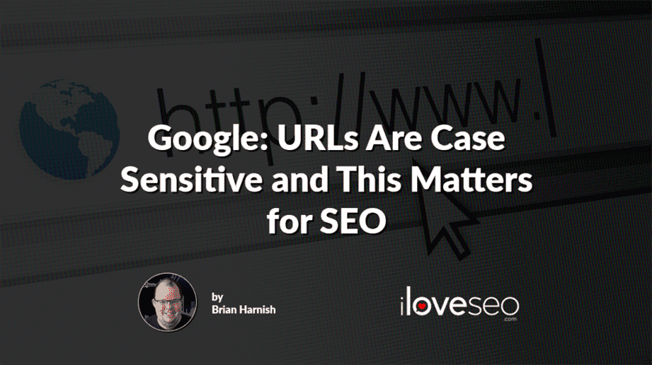 Google: URLs Are Case Sensitive and This Matters for SEO