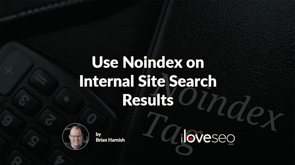 Use Noindex on Internal Site Search Results