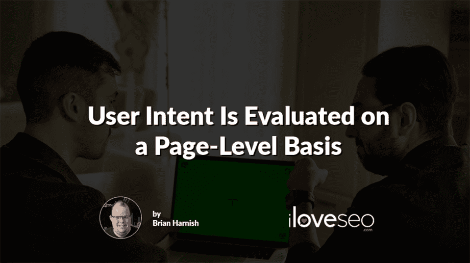User Intent Is Evaluated on a Page-Level Basis