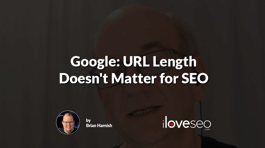 Google: URL Length Doesn't Matter for SEO