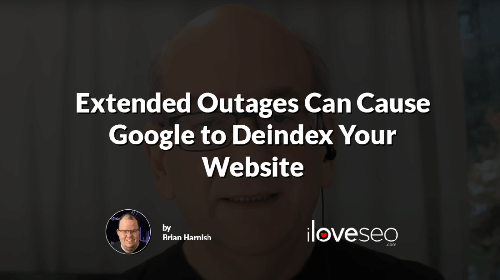 Extended Outages Can Cause Google to Deindex Your Website