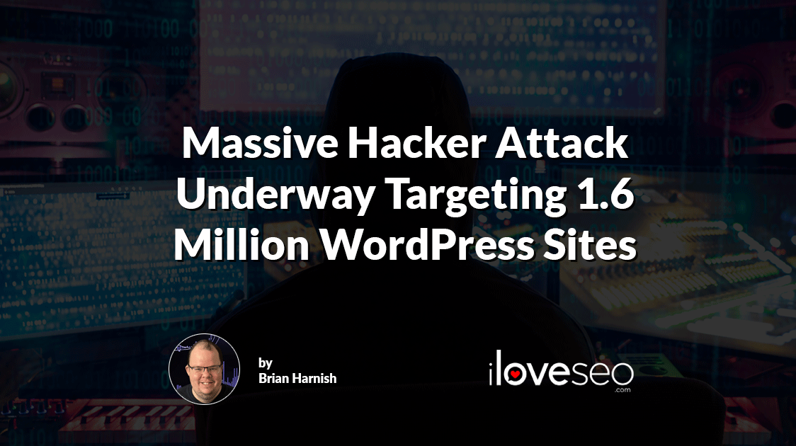 Massive Hacker Attack Underway Targeting 1.6 Million WordPress Sites