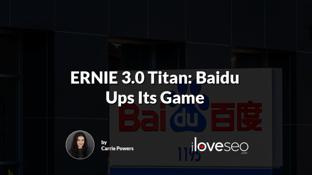 ERNIE 3.0 Titan: Baidu Ups Its Game