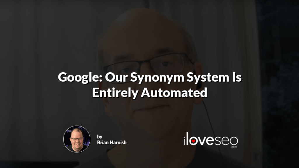 Google: Our Synonym System Is Entirely Automated
