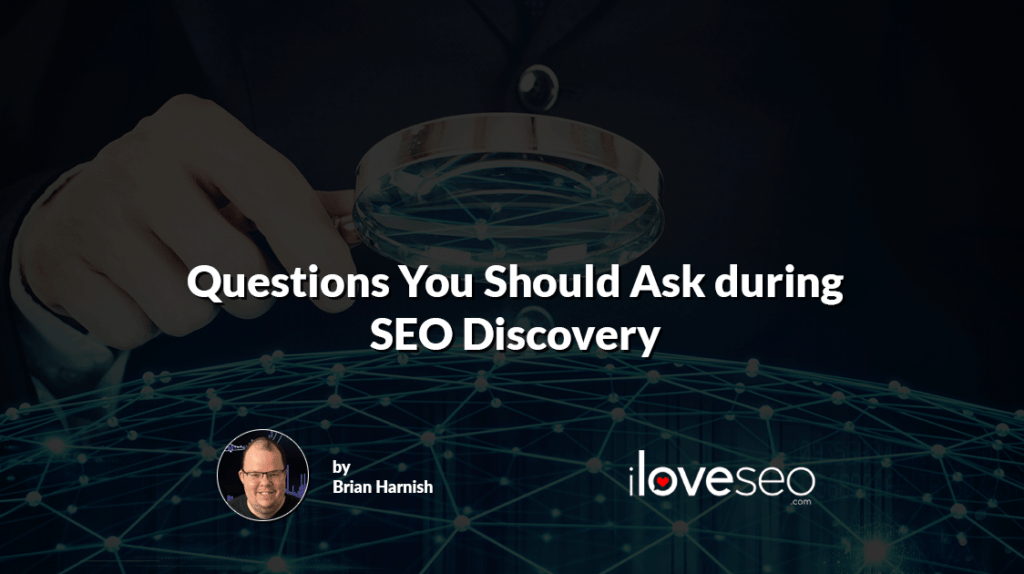 Questions You Should Ask during SEO Discovery