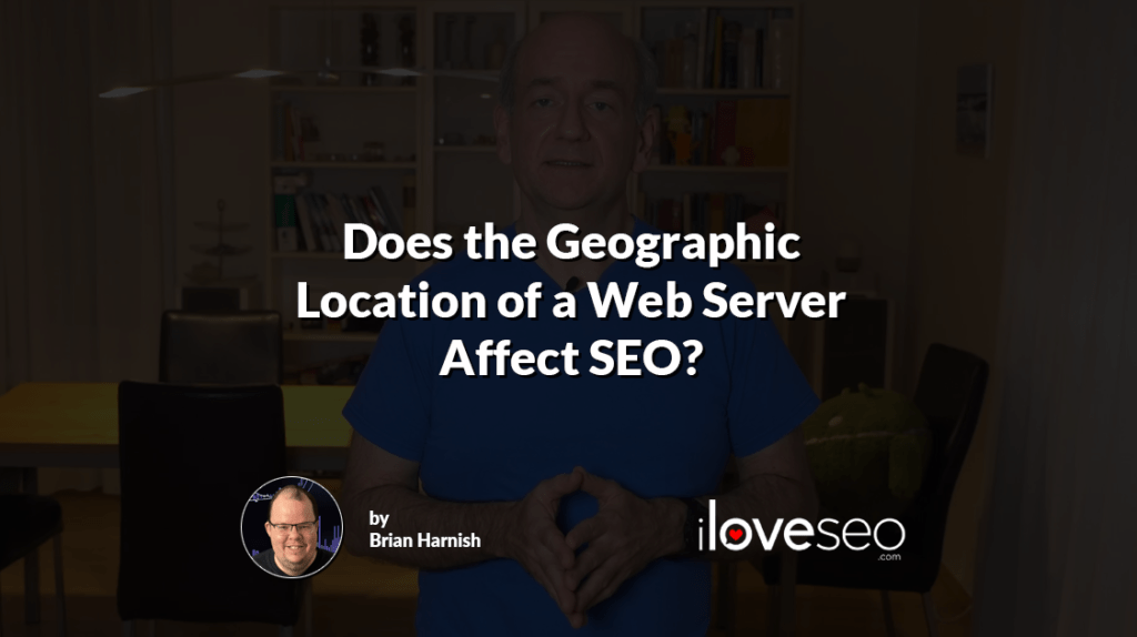 Does the Geographic Location of a Web Server Affect SEO?