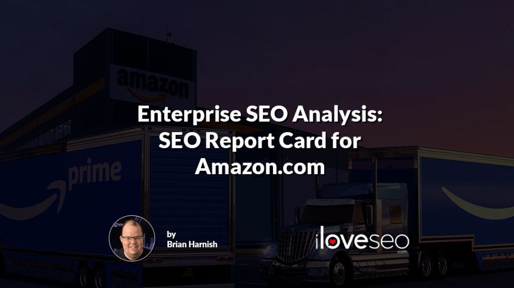 Enterprise SEO Analysis: SEO Report Card for Amazon.com