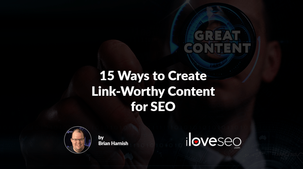 15 Ways to Create Link-Worthy Content for SEO