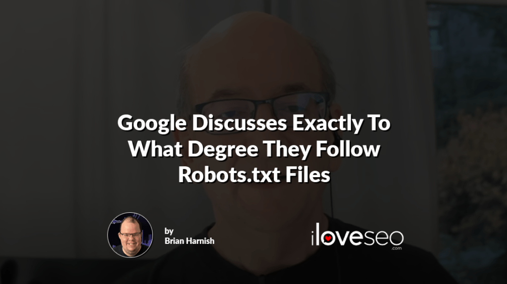 Google Discusses Exactly To What Degree They Follow Robots.txt Files