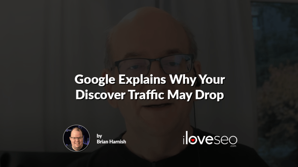 Google Explains Why Your Discover Traffic May Drop