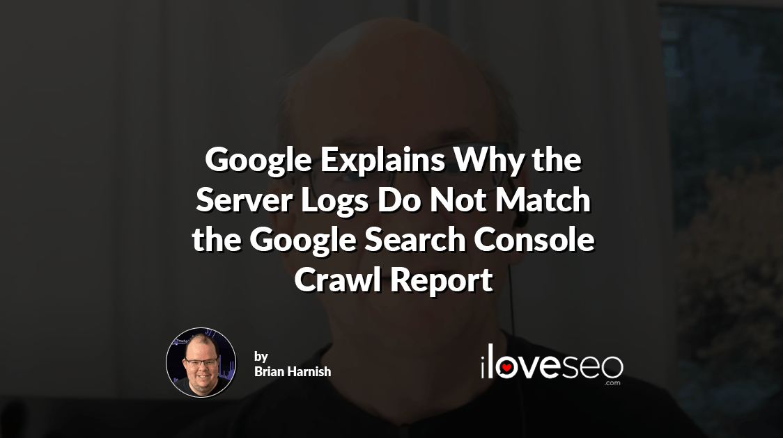 Google Explains Why the Server Logs Do Not Match the Google Search Console Crawl Report