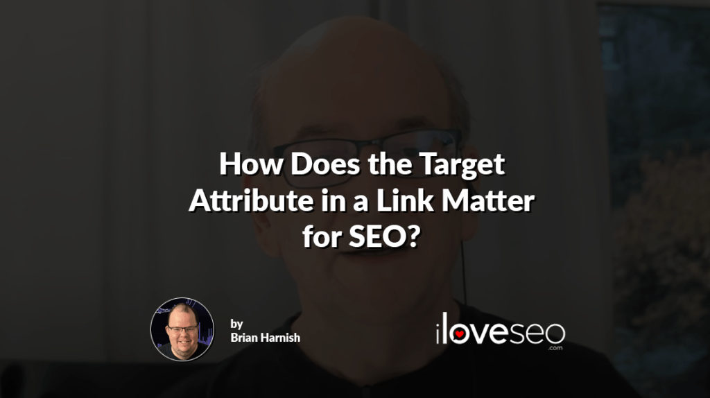 How Does the Target Attribute in a Link Matter for SEO?
