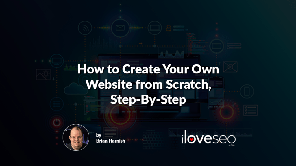 How to Create Your Own Website from Scratch Step-by-Step