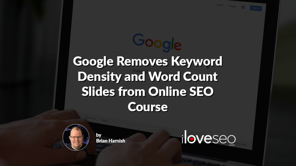 Google Removes Keyword Density and Word Count Slides from Online SEO Course