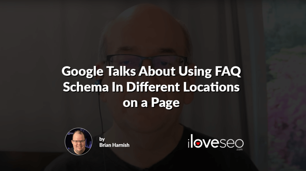 Google Talks About Using FAQ Schema In Different Locations on a Page