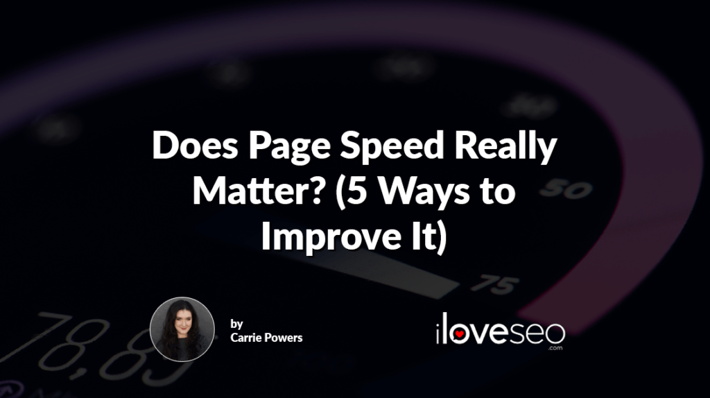 Does Page Speed Really Matter? (5 Ways to Improve It)