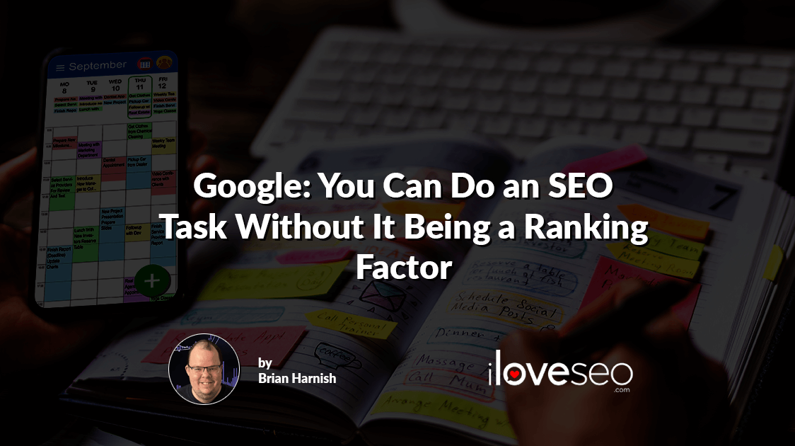 Google: You Can Do an SEO Task Without It Being a Ranking Factor