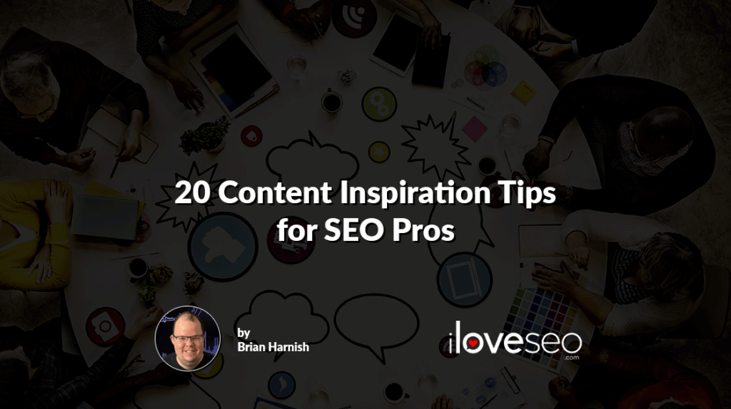 20 Content Inspiration Tips for SEO Pros