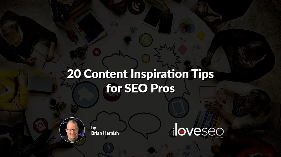 Content Inspiration 20 Content Inspiration Tips for SEO Pros