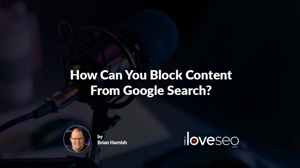 How Can You Block Content From Google Search?