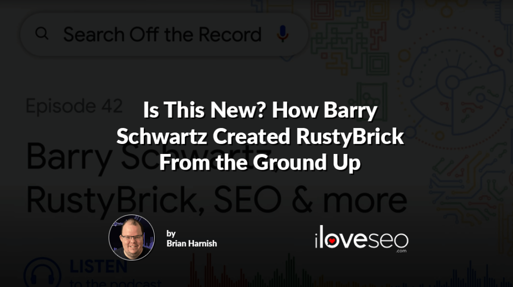 Is This New? How Barry Schwartz Created RustyBrick From the Ground Up