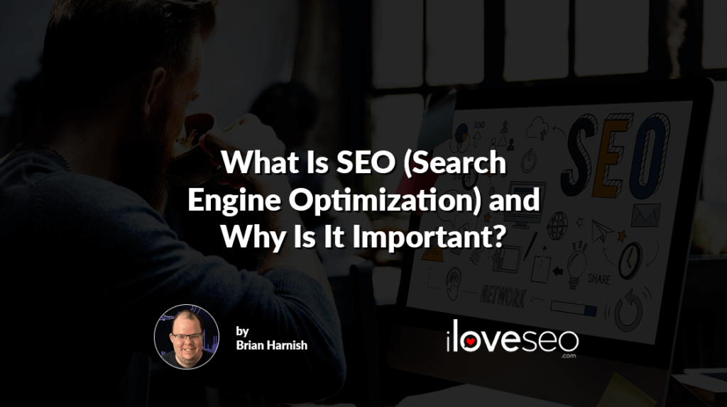 What Is SEO (Search Engine Optimization) and Why Is It Important?