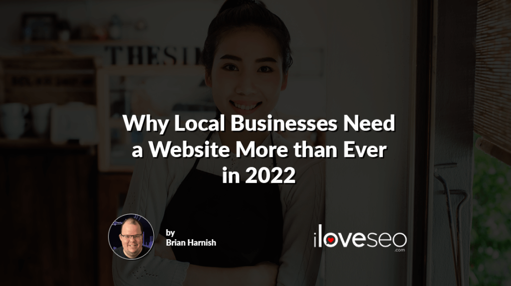 Why Local Businesses Need a Website More than Ever in 2022