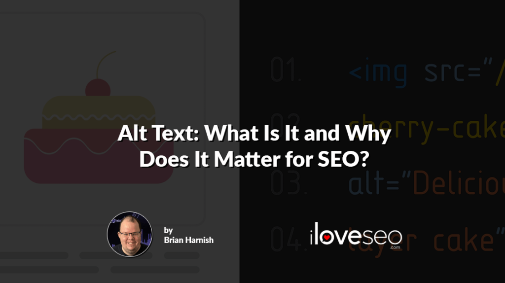 Alt Text: What Is It and Why Does It Matter for SEO?