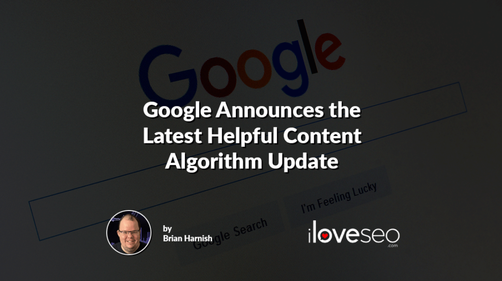 Google Announces the Latest Helpful Content Algorithm Update